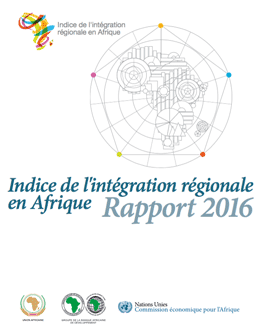 Indice de l'intégration régionale en Afrique Rapport 2016